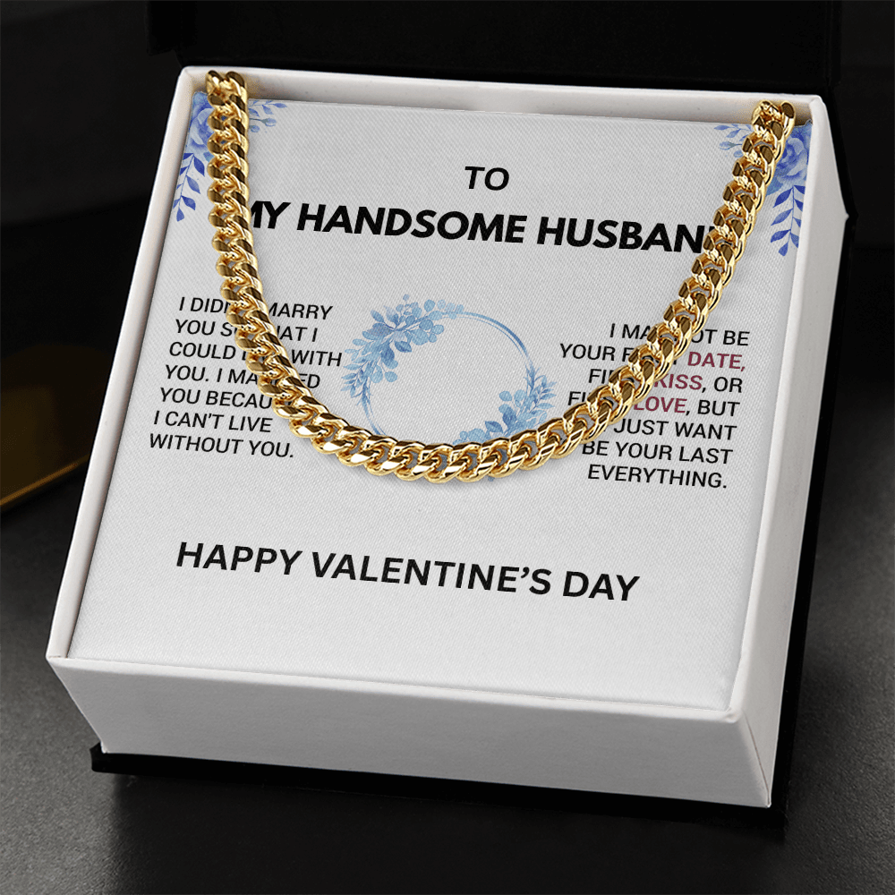 TO MY HANDSOME HUSBAND - Men’s Cuban Link Chain – Bold & Romantic Gift for My Handsome Man - Gilded Age Store