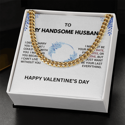 TO MY HANDSOME HUSBAND - Men’s Cuban Link Chain – Bold & Romantic Gift for My Handsome Man - Gilded Age Store