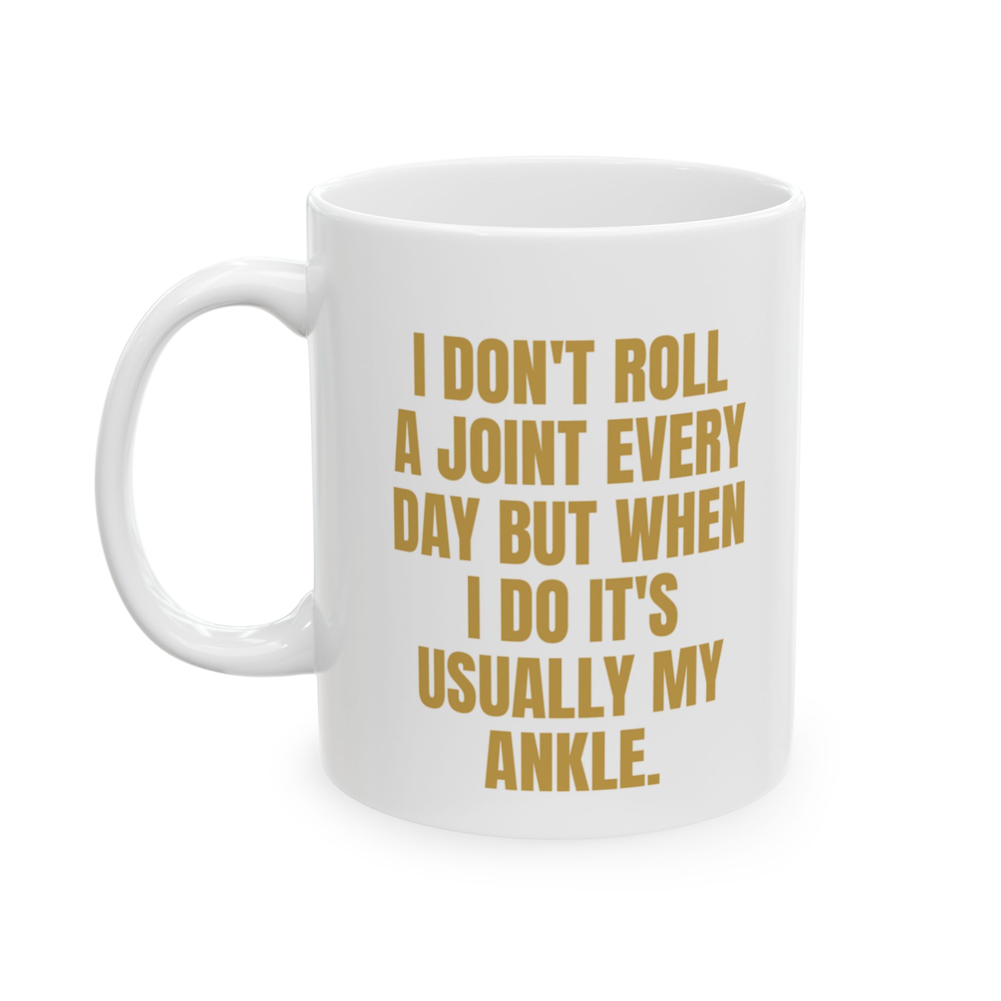 Roll A Joint, Sprain An Ankle – A Sarcastic Gag Gift Mug - Image 4