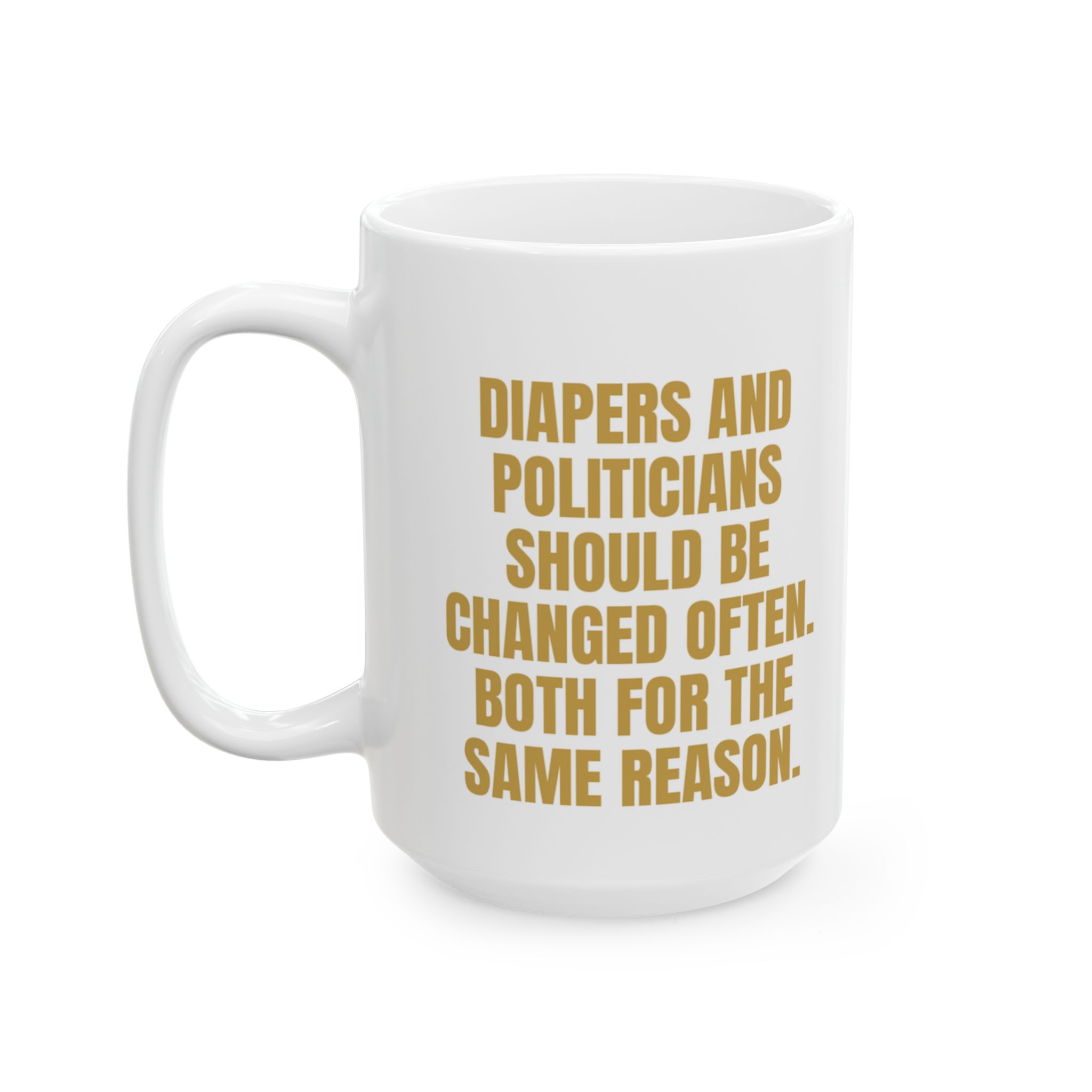 Diapers And Politicians – A Sarcastic Gag Gift Mug - Image 7