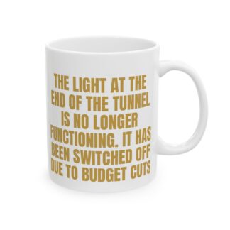 Budget Cuts Funny Coffee Mug – A Sarcastic Novelty Gift