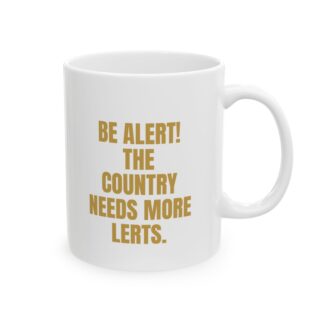 Be Alert, More Lerts – A Sarcastic Gag Gift Mug