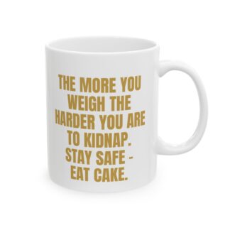 "Harder To Kidnap" Funny Mug – A Sarcastic Gag Gift