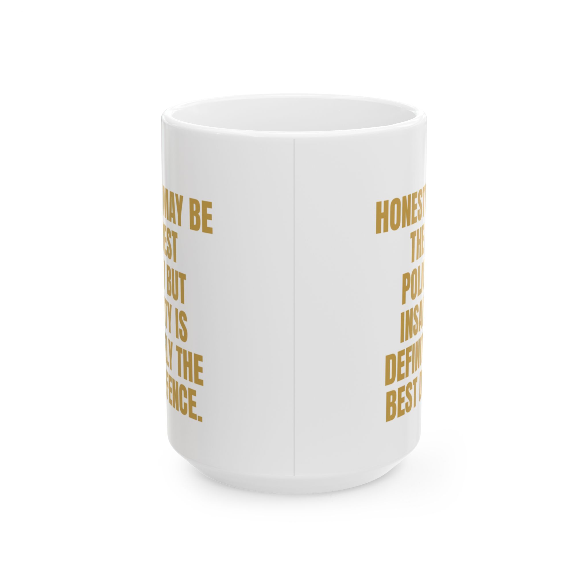 Honesty Best Policy, Insanity Defence – Sarcastic Coffee Mug - Image 5
