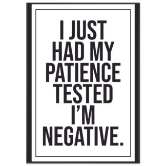 Funny Wall Art - I Just Had My Patience Tested