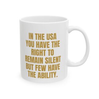 Right To Remain Silent – A Sarcastic Gag Gift Coffee Mug